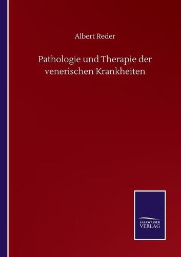 Cover image for Pathologie und Therapie der venerischen Krankheiten