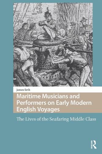 Cover image for Maritime Musicians and Performers on Early Modern English Voyages