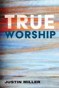 Cover image for True Worship