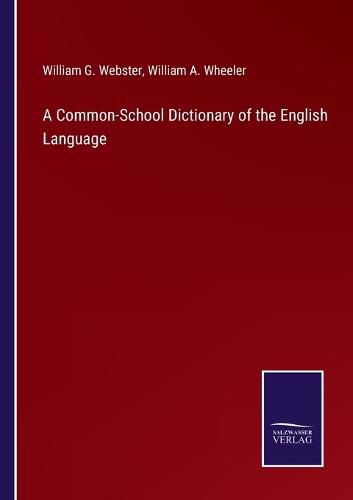 A Common-School Dictionary of the English Language