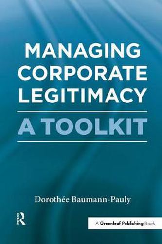 Cover image for Managing Corporate Legitimacy: A Toolkit