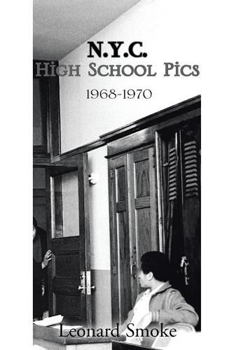 Cover image for N.Y.C. High School Pics: 1968-1970