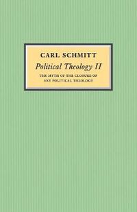 Cover image for Political Theology II: The Myth of the Closure of Any Political Theology