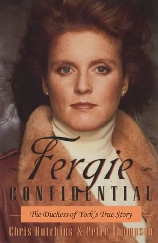 Fergie Confidential: The Duchess of York's True Story