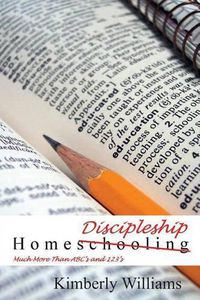 Cover image for Home Discipleship: Much More Than ABC's and 123's