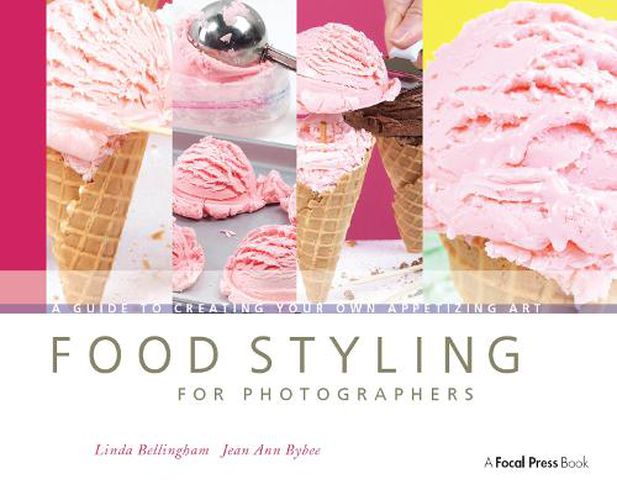 Cover image for Food Styling for Photographers: A Guide to Creating Your Own Appetizing Art