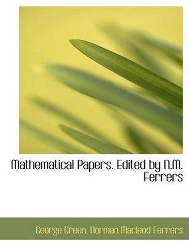 Mathematical Papers. Edited by N.M. Ferrers