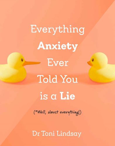 Everything Anxiety Ever Told You Is a Lie