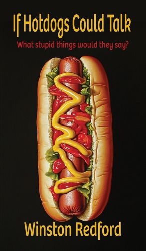 Cover image for If Hotdogs Could Talk