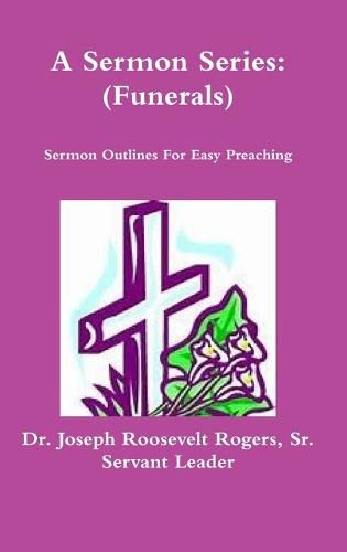 A Sermon Series (Funerals)