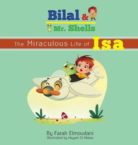 Cover image for Bilal & Mr. Shells: The Miraculous Life of Isa