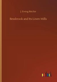 Cover image for Bessbrook and Its Linen Mills