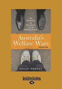 Cover image for Australia's Welfare Wars: The players, the politics and the ideologies (3rd edition)