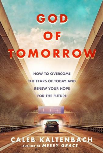 Cover image for God of Tomorrow: How to Change the World by Loving Nobodies, Somebodies and Everybody in Between