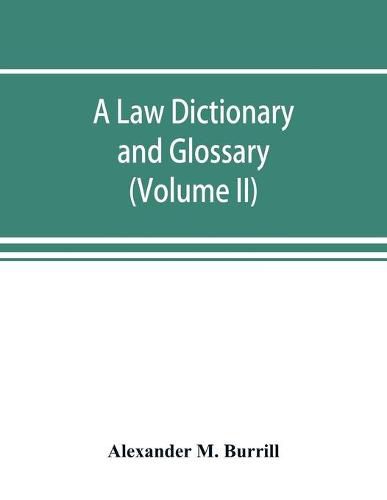 A law dictionary and glossary