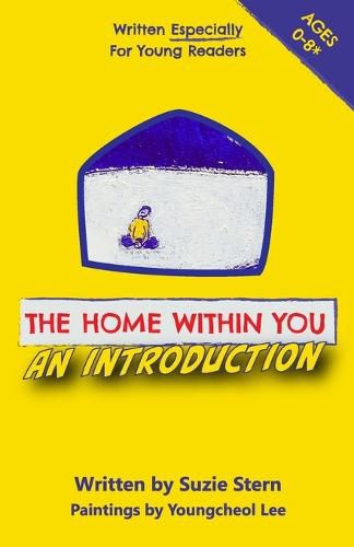 The Home Within You An Introduction: Written Especially For Young Readers