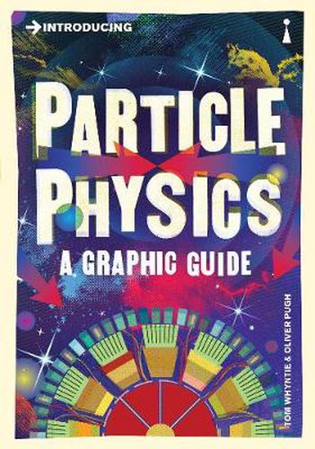 Cover image for Introducing Particle Physics: A Graphic Guide