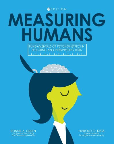 Measuring Humans: Fundamentals of Psychometrics in Selecting and Interpreting Tests