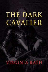 Cover image for The Dark Cavalier: (A Michael Dundas Mystery)