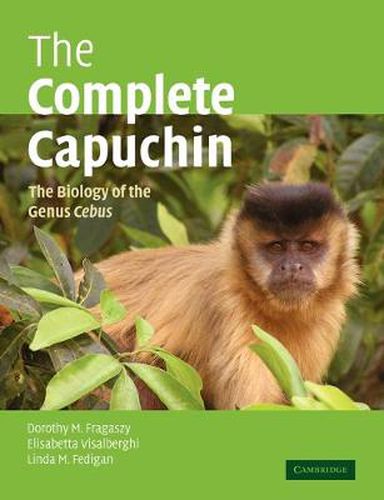 Cover image for The Complete Capuchin: The Biology of the Genus Cebus