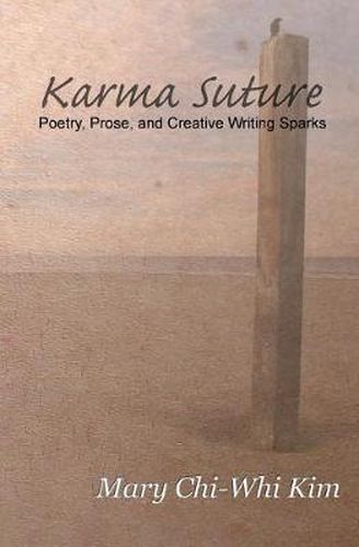 Cover image for Karma Suture: Poetry, Prose, and Creative Writing Sparks