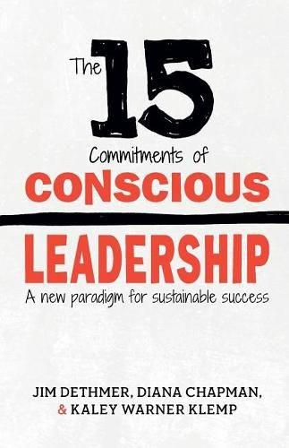 Cover image for The 15 Commitments of Conscious Leadership: A New Paradigm for Sustainable Success