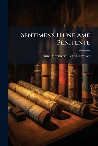 Cover image for Sentimens D'Une AME P Nitente: Sur Le Pseaume Miserere Mei, Deus