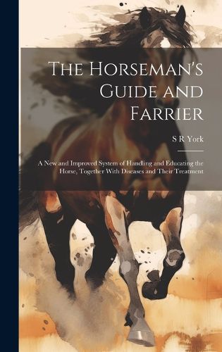 Cover image for The Horseman's Guide and Farrier