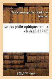 Cover image for Lettres Philosophiques Sur Les Chats