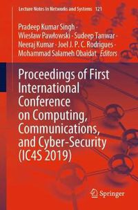 Cover image for Proceedings of First International Conference on Computing, Communications, and Cyber-Security (IC4S 2019)