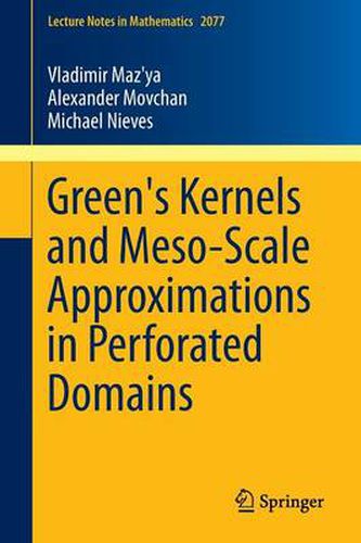 Cover image for Green's Kernels and Meso-Scale Approximations in Perforated Domains