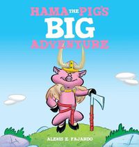 Cover image for Hama the Pig's Big Adventure