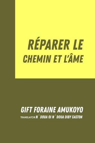 Cover image for Reparer Le Chemin Et L'Ame