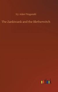 Cover image for The Zankiwank and the Bletherwitch