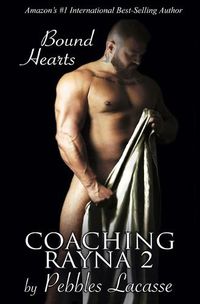 Cover image for Coaching Rayna #2: Bound Hearts