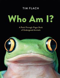 Cover image for Who Am I?: A Peek-Through-Pages Book of Endangered Animals