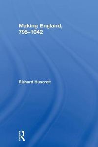 Cover image for Making England, 796-1042