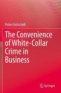 Cover image for The Convenience of White-Collar Crime in Business