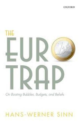 Cover image for The Euro Trap: On Bursting Bubbles, Budgets, and Beliefs