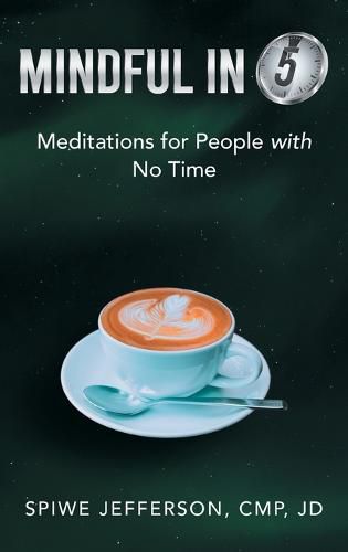 Cover image for Mindful in 5: Meditations for People with No Time