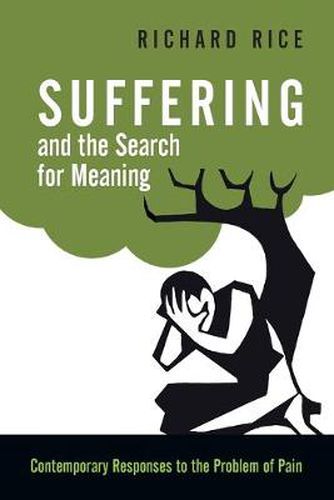 Cover image for Suffering and the Search for Meaning: Contemporary Responses to the Problem of Pain