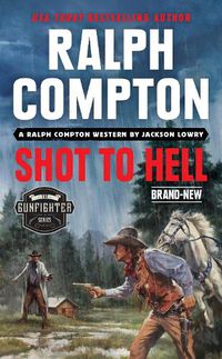 Cover image for Ralph Compton Shot To Hell