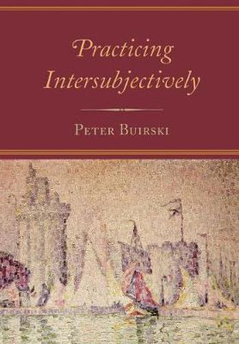 Cover image for Practicing Intersubjectively