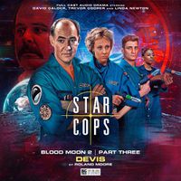 Cover image for Star Cops: 4.6 Blood Moon: Devis