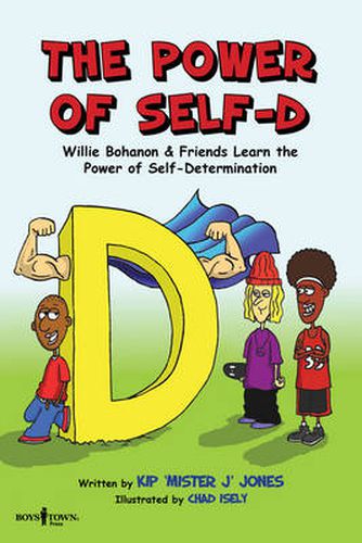 Power of Self-D: Willie Bohanon & Friends Learn the Power of Self-Determination