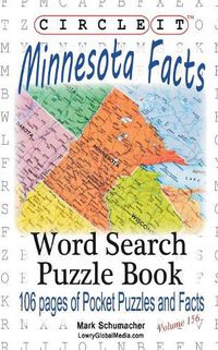 Cover image for Circle It, Minnesota Facts, Word Search, Puzzle Book