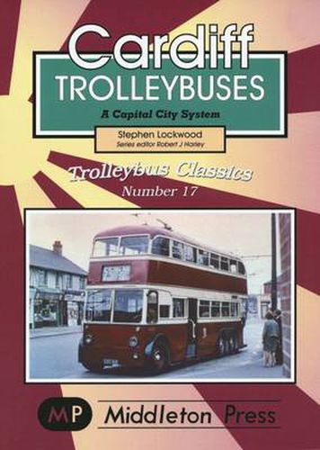 Cover image for Cardiff Trolleybuses: A Capital City System