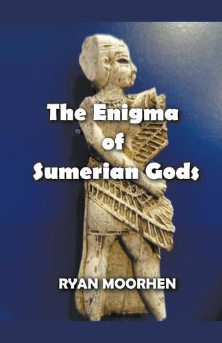 Cover image for The Enigma of Sumerian Gods