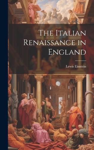 Cover image for The Italian Renaissance in England