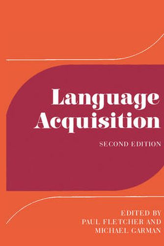 Language Acquisition: Studies in First Language Development